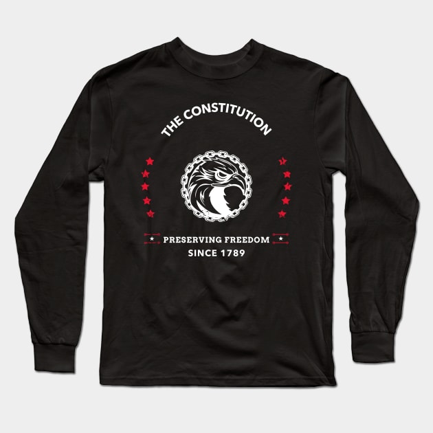 The Constitution Preserving Freedom since 1789 eagle Long Sleeve T-Shirt by Creation Pro Tees